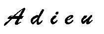 Adieu