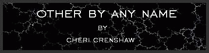 Other By Any Name by Cheri Crenshaw