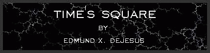 Time's Square by Edmund X. DeJesus