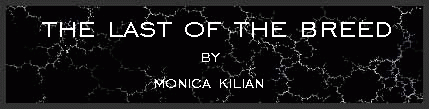 The Last of the Breed by Monica Kilian