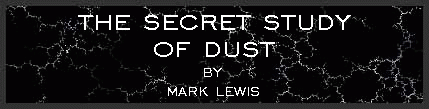 The secret study of dust by Mark Lewis
